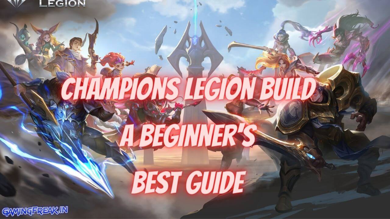Champions Legion Build A Beginner's Best Guide 2020