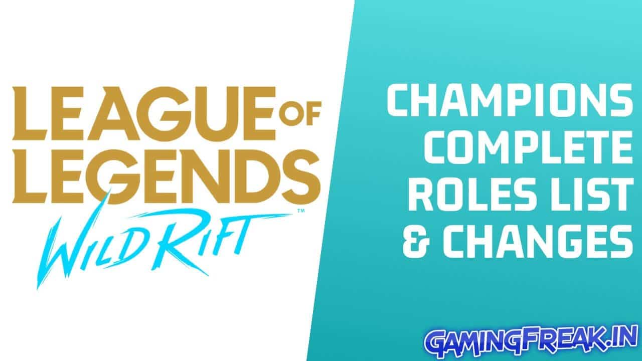 League of Legends Wild Rift Champions Complete Roles List and Changes 2020
